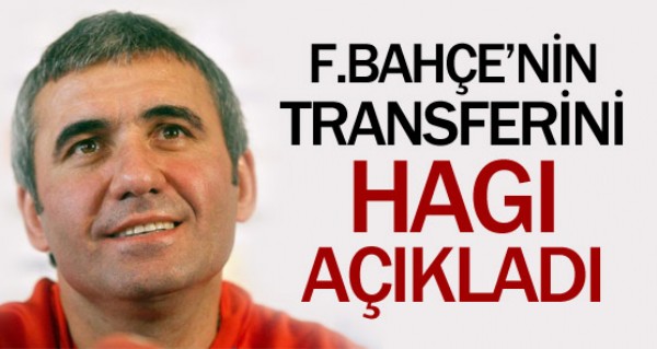 Fenerbahe'nin transferini Hagi aklad